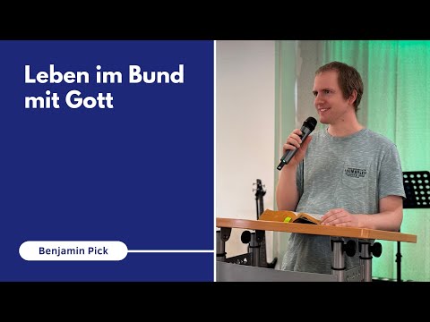 Leben im Bund mit Gott | Benjamin Pick